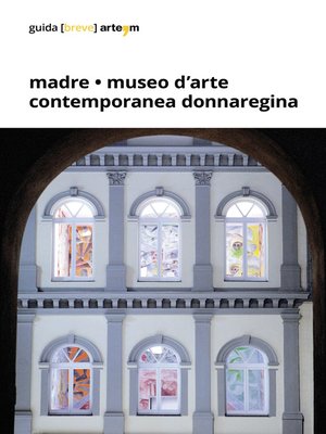 cover image of Madre · museo d'arte contemporanea Donnaregina